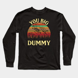 Official Sanford & Son smoking you big dummy vintage. Long Sleeve T-Shirt